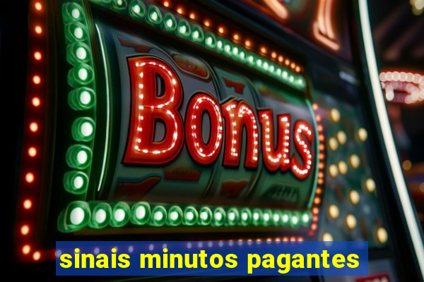 sinais minutos pagantes